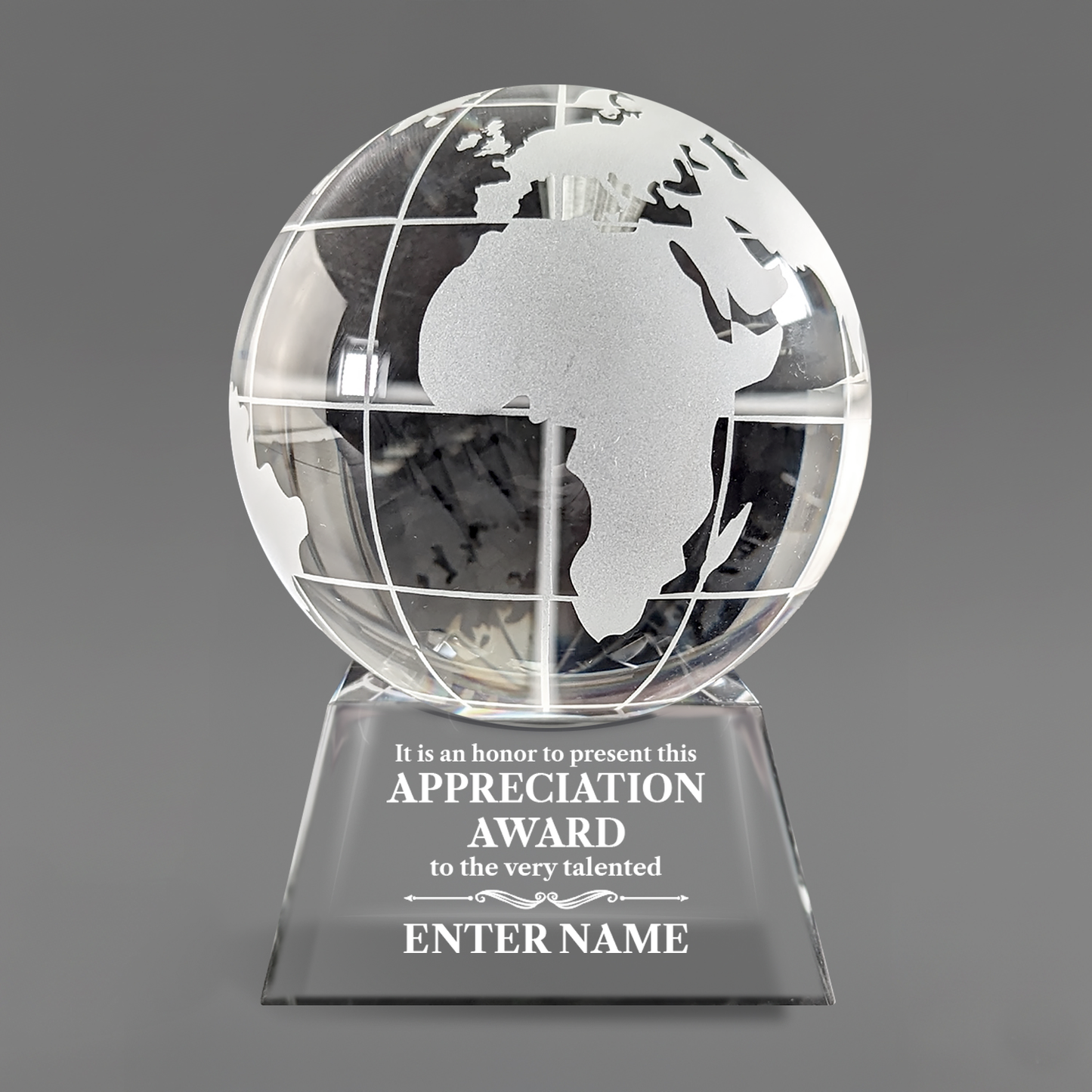 It Is An Honor To Present This Appreciation Award - Optic Crystal Globe Award