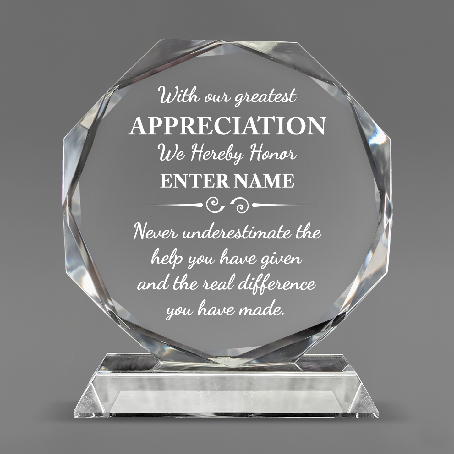 With Our Greatest Appreciation - Optical Crystal Octagon Award