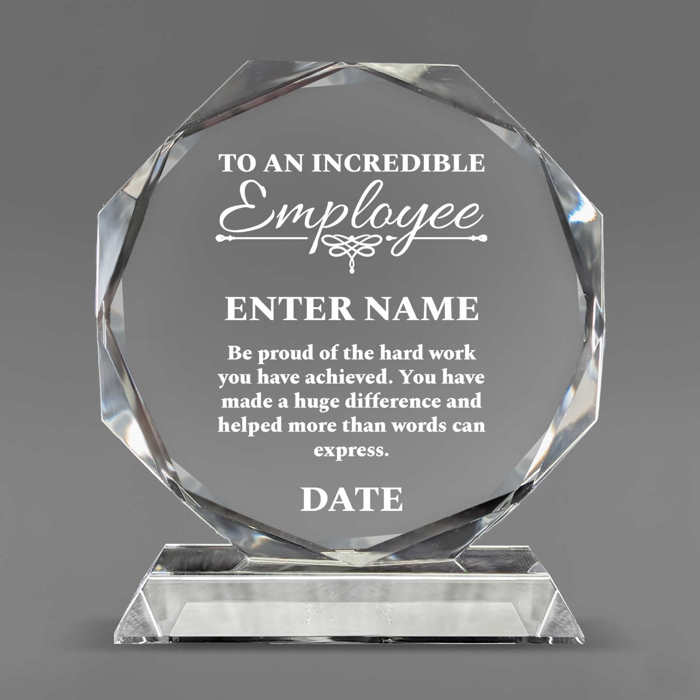 To An Incredible Employee - Optic Crystal Octagon Award
