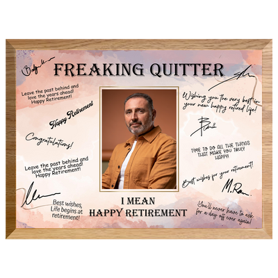 Freaking Quitter Retirement Plaque – Signature Keepsake Gift