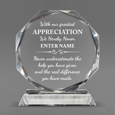 With Our Greatest Appreciation - Optical Crystal Octagon Award
