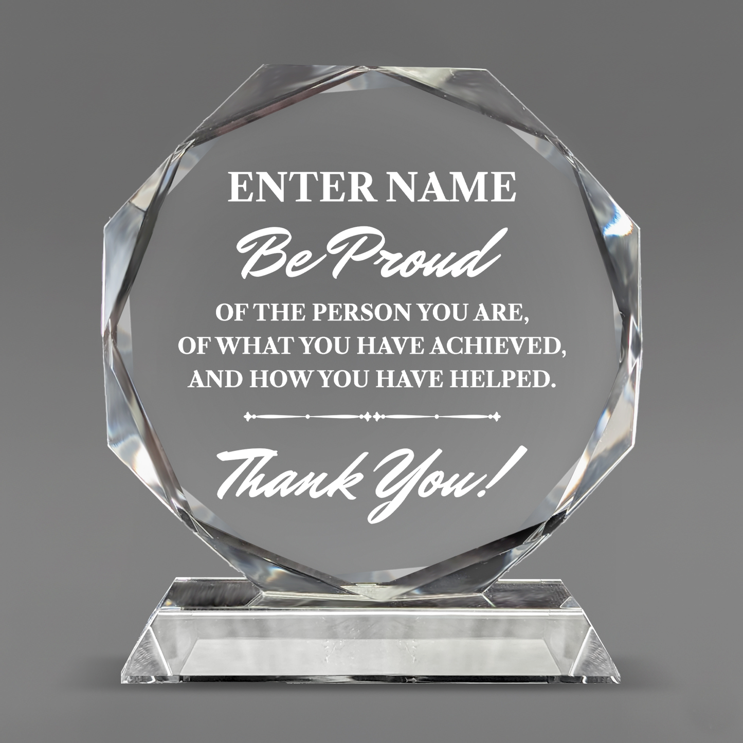 Enter Name Be Proud - Optic Crystal Octagon Award