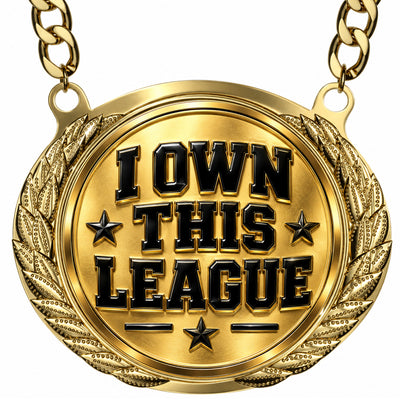 I Own This League - Fantasy Football Winner Medalion