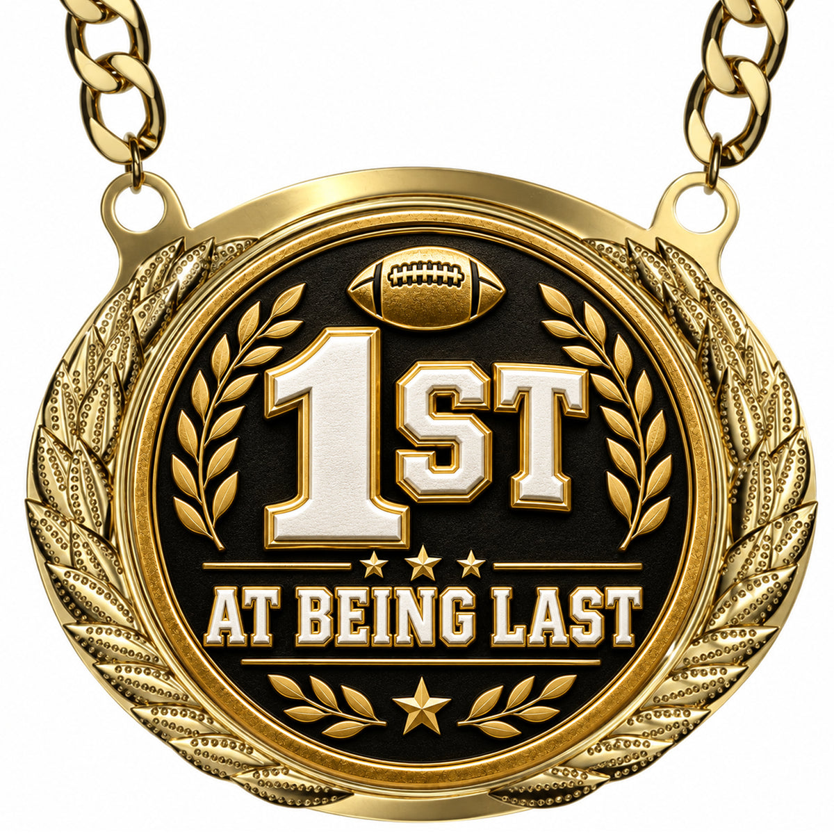 1st At Being Last - Fantasy Football Winner Medalion
