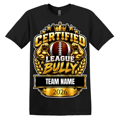 Fantasy Football T-Shirt – Certified League Bully