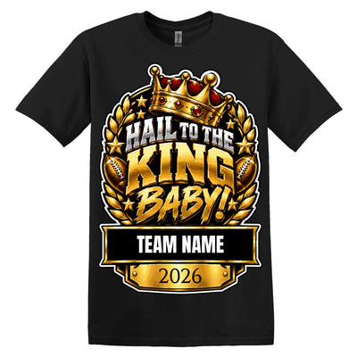 Fantasy Football T-Shirt – Hail To The King Baby