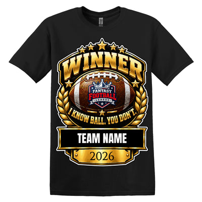 Fantasy Football T-Shirt – Winner – I Know Ball. You Don't