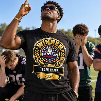 Fantasy Football T-Shirt – Winner – Better Than All Of You